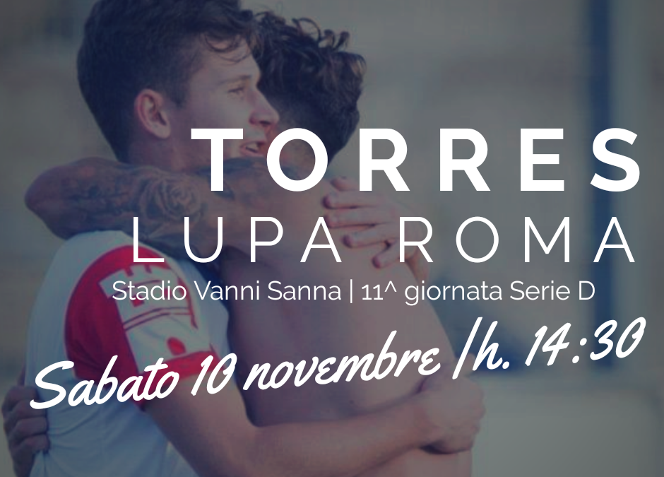 Info prevendita gara Torres – Lupa Roma | 11^ serie D
