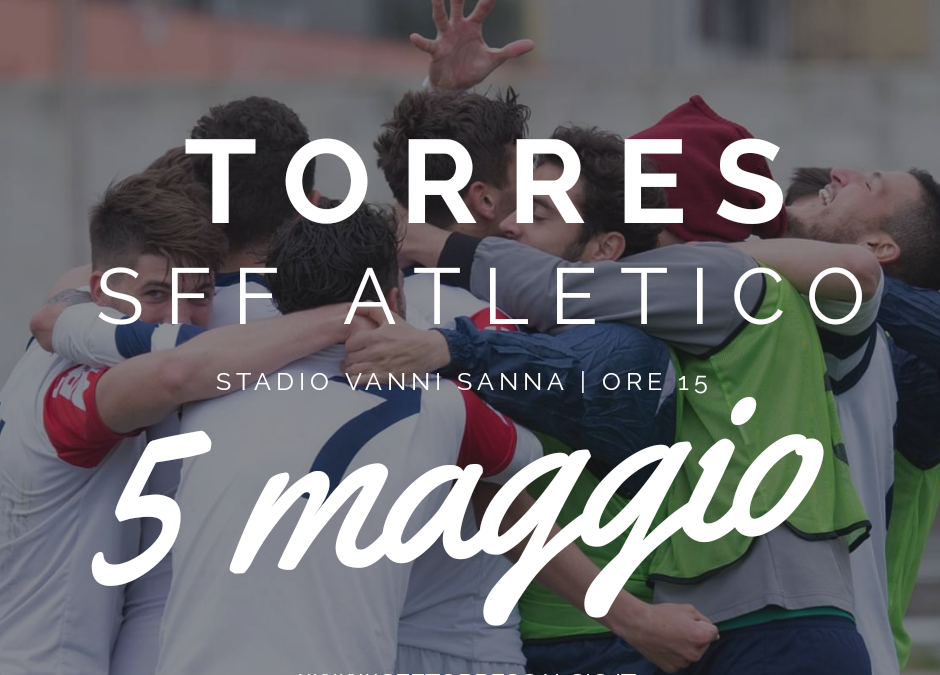 Prevendite gara Torres – SFFF Atletico | 5 maggio | stadio Vanni Sanna ore 15